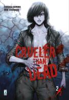Crueler than dead vol.2 di Tsukasa Saimura, Kozo Takahashi edito da Star Comics