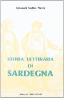 Storia letteraria di Sardegna (rist. anast. Cagliari, 1843-44) di Giovanni Siotto Pintor edito da Forni
