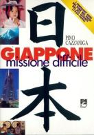 Giappone missione difficile. I cinquant'anni del Pime nel Paese del Sol Levante (1950-2000) di Pino Cazzaniga edito da EMI