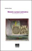 Metodo e prassi estimativa di Gianfranco Brusa edito da Maggioli Editore