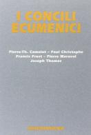 I concili ecumenici di Pierre-Thomas Camelot, Paul Christophe, Francis Frost edito da Queriniana