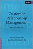 Customer Relationship Management. Approcci e metodologie di Andrea Farinet, Eleonora Ploncher edito da Etas