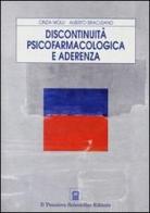 Discontinuità psicofarmacologica e aderenza di Alberto Siracusano, Cinzia Niolu edito da Il Pensiero Scientifico