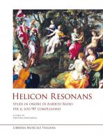 Helicon Resonans. Studi in onore di Alberto Basso per il suo 90° compleanno edito da LIM
