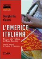 L' America italiana. Epos e storytelling in Helen Barolini di Margherita Ganeri edito da Zona