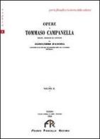 Opere di Tommaso Campanella vol.2 di Alessandro D'Ancona edito da FPE-Franco Pancallo Editore