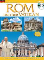Rom und der Vatikan. Con DVD. Ediz. tedesca edito da Rotalsele
