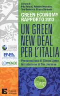Un green New Deal per l'Italia. Green economy rapporto 2013 edito da Edizioni Ambiente
