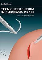 Tecniche di sutura in chirurgia orale di Sandro Siervo, Luisa Lorenzini edito da Quintessenza