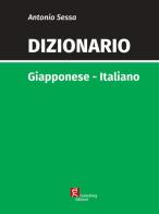 Dizionario giapponese-italiano. Ediz. bilingue di Antonio Sessa edito da Gutenberg Edizioni