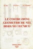 Le costruzioni geometriche nel disegno tecnico di Michele Calì, Gabriele Fatuzzo, Rosalba Licciardello edito da Bonanno