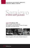 Sarajevo. Il libro dell'assedio edito da ADV Advertising Company