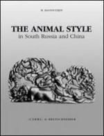 The animal style in south Russia and China di Michael Rostovtzeff edito da L'Erma di Bretschneider