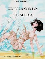 Il viaggio di Mira di Paolo Raneri edito da Cassiel