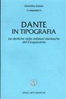 Dante in tipografia. Le dediche nelle edizioni dantesche del Cinquecento di Domitilla Zoldan edito da Zauli