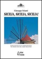 Sicilia, Sicilia, Sicilia! di Giuseppe Scianò edito da Anteprima