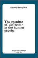 The monitor of deflection in the human psyche di Antonio Meneghetti edito da Psicologica Editrice