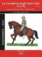 La cavalleria degli Stati Uniti 1775-1865 vol.2 di Giuseppe Adduci edito da Isomedia