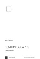 London squares. A study in landscape di Marco Maretto edito da Franco Angeli