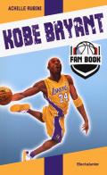 Kobe Bryant fan book di Achille Rubini edito da Mondadori Electa