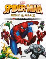 Spider-Man dalla A alla Z. Più di 200 eroi e cattivi dal mondo di Spider-Man edito da Marvel Libri