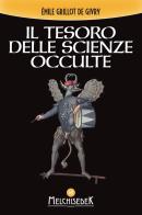 Il tesoro delle scienze occulte di Emile Grillot de Givry edito da Melchisedek