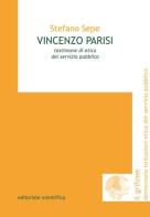 Vincenzo Parisi. Testimone di etica del servizio pubblico di Stefano Sepe edito da Editoriale Scientifica