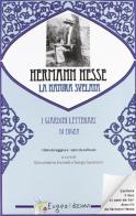 Hermann Hesse e la natura svelata. Con gadget edito da Eugea