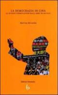 La democrazia in Cina. Le diverse formulazioni dagli anni '80 in poi di Marina Miranda edito da Libreria Editrice Orientalia