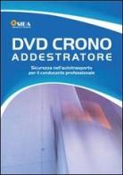 Sida crono addestratore. DVD per il conducente per l'autoapprendimento del cronotachigrafo digitale edito da SIDA