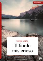 Il fiordo misterioso di Sergio Vigna edito da Echos Edizioni