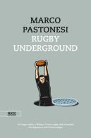 Rugby Underground di Marco Pastonesi edito da Bottega Errante Edizioni