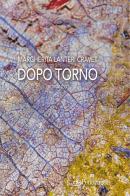 Dopo torno di Margherita Lanteri Cravet edito da Edizioni Pendragon