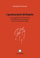 I precursori di Dante di Alessandro D'Ancona edito da Il Settenario
