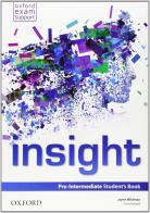 Insight. Pre-intermediate. Student's book. Per le Scuole superiori. Con espansione online edito da Oxford University Press