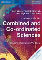 Cambridge IGCSE Combined and Co-ordinated Sciences. Teacher's Resource DVD ROM di Mary Jones, Richard Harwood, Ian Lodge edito da Cambridge