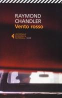 Vento rosso e altri racconti di Raymond Chandler edito da Feltrinelli