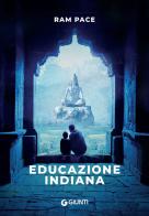 Educazione indiana di Ram Pace edito da Giunti Editore