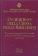Enchiridion della Chiesa per le migrazioni. Documenti magisteriali ed ecumenici sulla pastorale della mobilità umana 1887-2000 edito da EDB