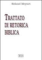 Trattato di retorica biblica di Roland Meynet edito da EDB