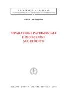 Separazione patrimoniale e imposizione sul reddito di Philip Laroma Jezzi edito da Giuffrè