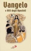 Vangelo e Atti degli Apostoli edito da San Paolo Edizioni
