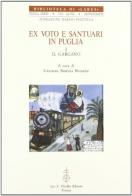 Ex voto e santuari in Puglia vol.1 edito da Olschki
