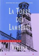 La Torre dei Lamberti, Verona di Margherita Marvulli edito da Ist. Poligrafico dello Stato