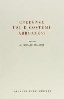 Credenze, usi e costumi abruzzesi (rist. anast.) di Gennaro Finamore edito da Forni