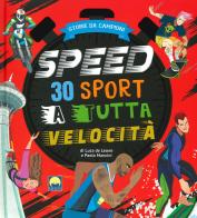 Speed. 30 sport a tutta velocità di Luca De Leone, Paolo Mancini edito da Moon