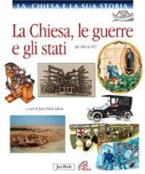 La Chiesa e la sua storia. La Chiesa, le guerre, gli Stati. Dal 1850 al 1917 edito da Paoline Editoriale Libri