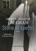 Storie di spettri di Mary Wilkins Freeman edito da Fanucci