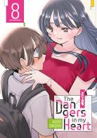 The dangers in my heart vol. 8 di Norio Sakurai edito da Edizioni BD