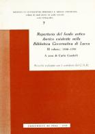 Repertorio del Fondo antico iberico della Biblioteca governativa di Lucca vol.3 di Carlo Gandolfi edito da Giardini